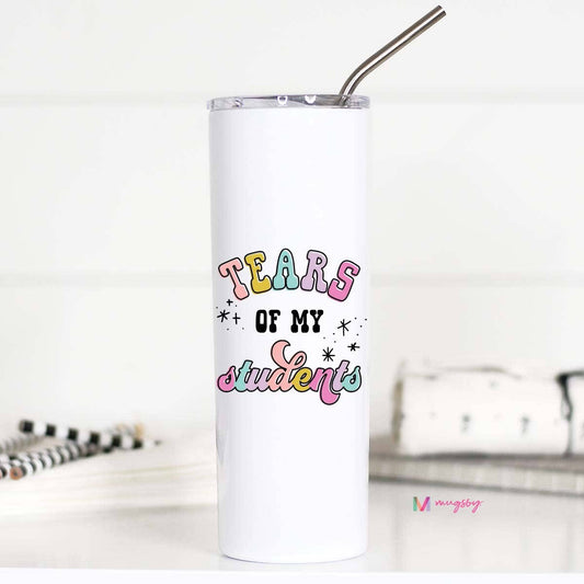 Tears of my Students Tall Travel Cup, Teacher Gift